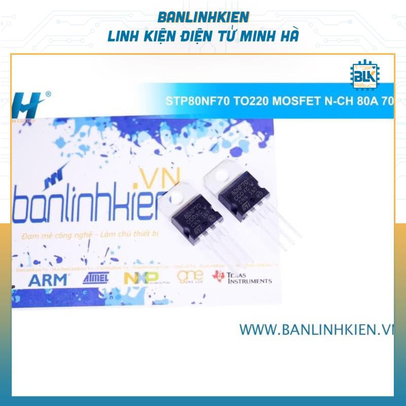 [Bán Linh Kiện] STP80NF70 TO220 MOSFET N-CH 80A 70V