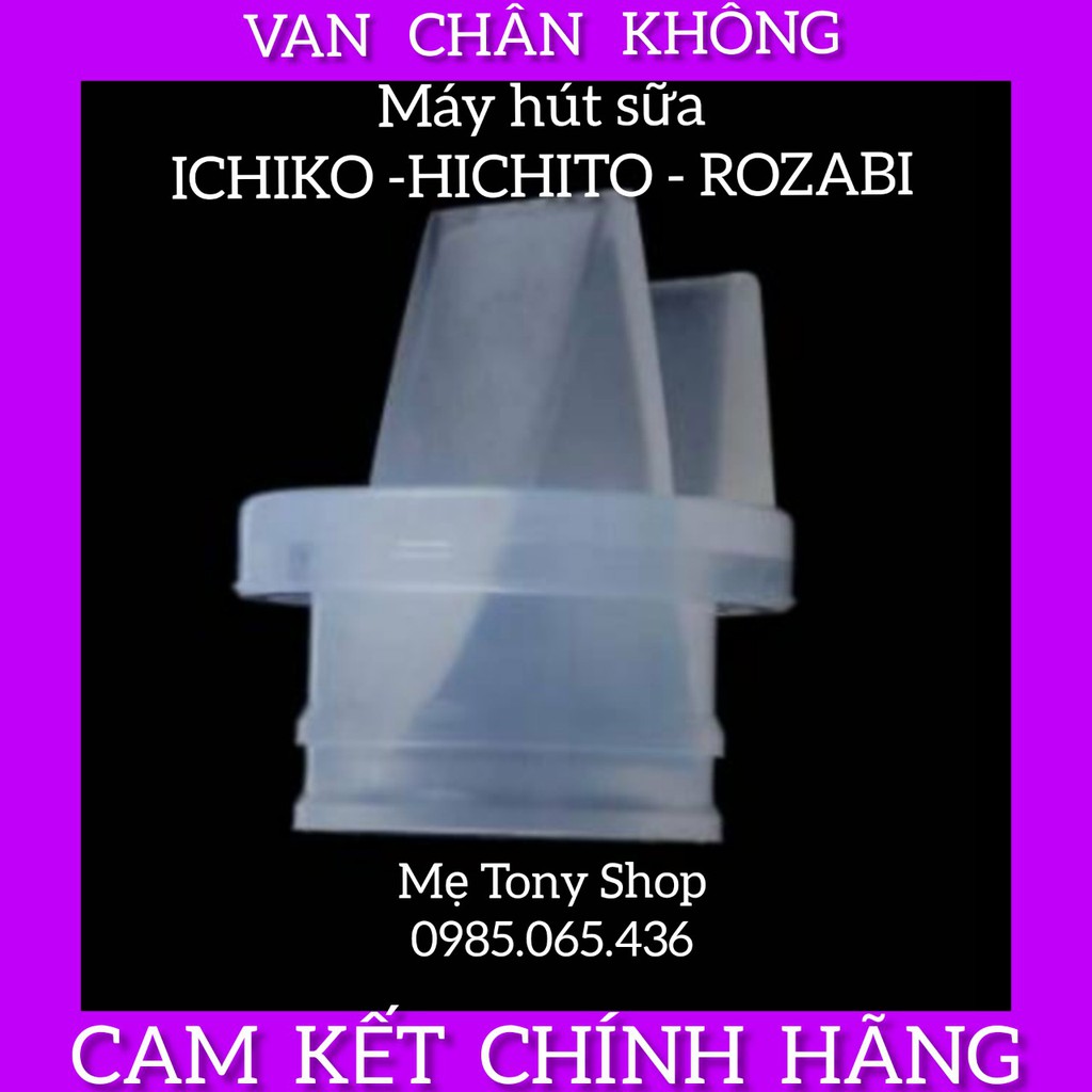 Van Chân Không,Van Thoát Sữa Máy Hút Sữa Điện Đôi Ichiko,Hichito,Rozabi,Real Bubee Và Nhiều Hãng