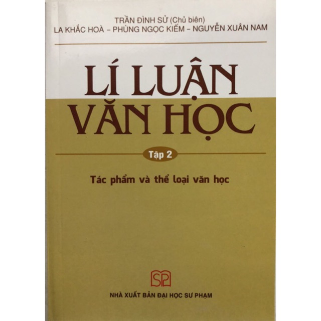 Sách - Lí luận Văn học Tập 2: Tác phẩm và thể loại văn học