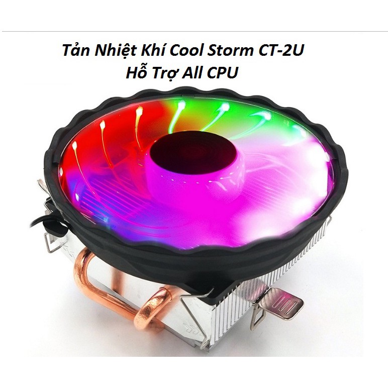 Tản Nhiệt Khí Cool Storm CT-2U led 7 MÀU- Hỗ Trợ All CPU