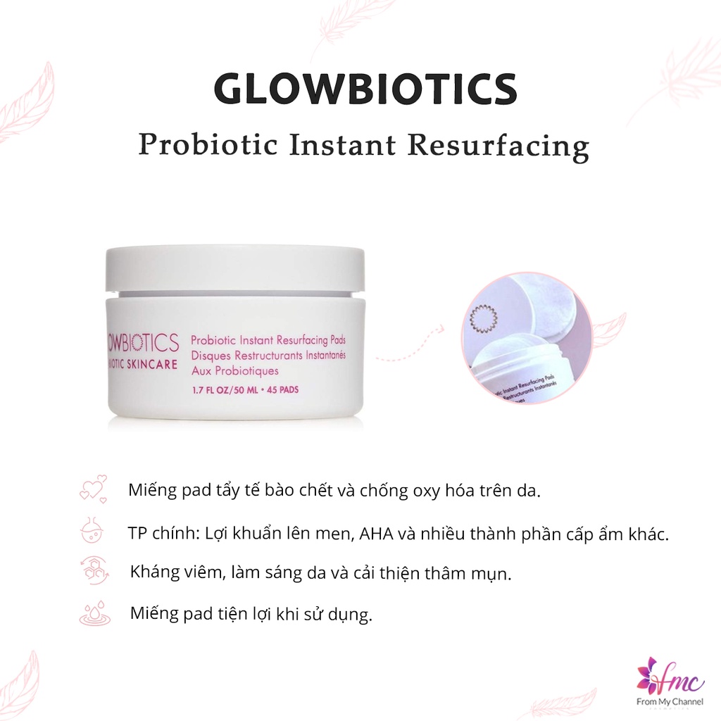 Miếng pad tẩy tế bào chết Glowbiotics Probiotic Instant Resurfacing Pads 45 miếng