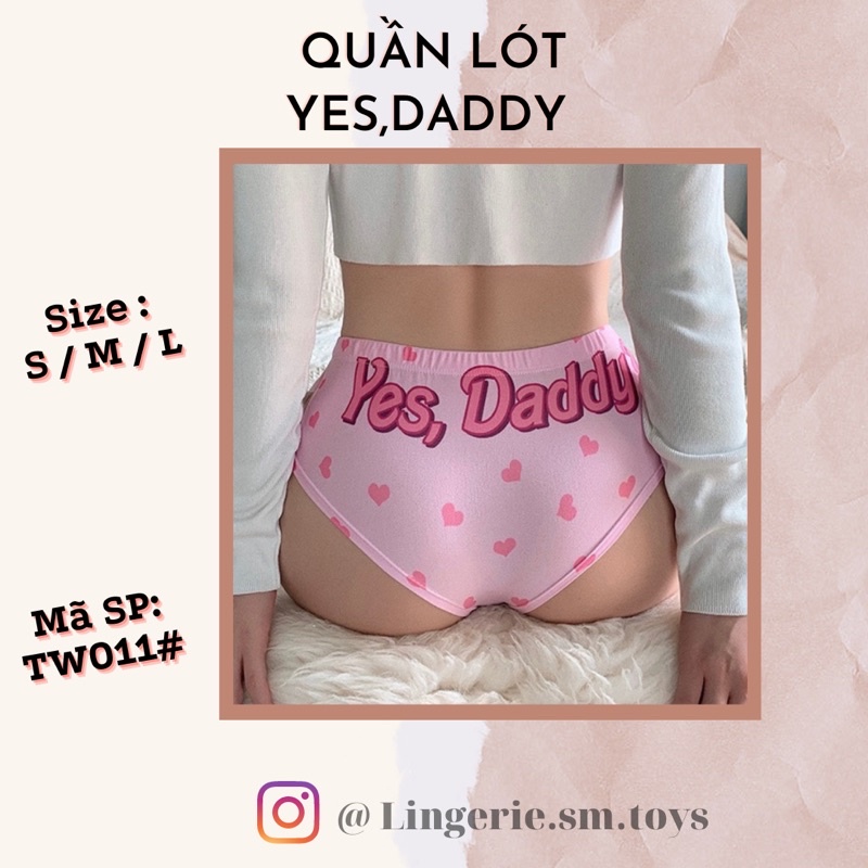 TW011# - Quần Lót Cotton Co Dãn In Hình Yes Daddy Dễ Thương