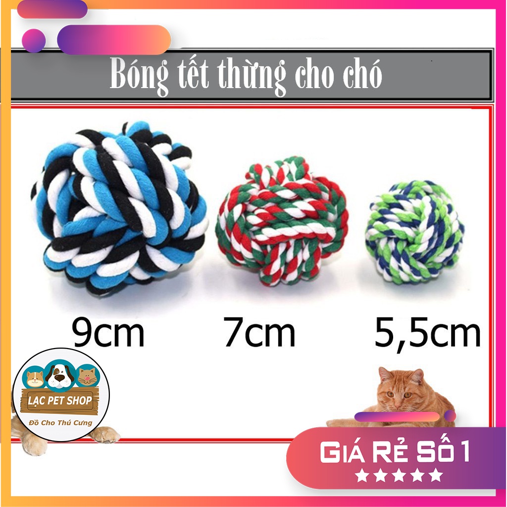 Bóng tết thừng tròn (3size) bóng thừng đồ chơi cho chó mèo tập cắn, dùng cho chó ngứa răng hay cắn đồ