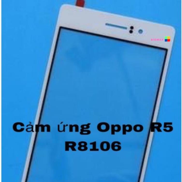 Cảm ứng oppo R3,R5,R7.Hàng xịn loại 1.