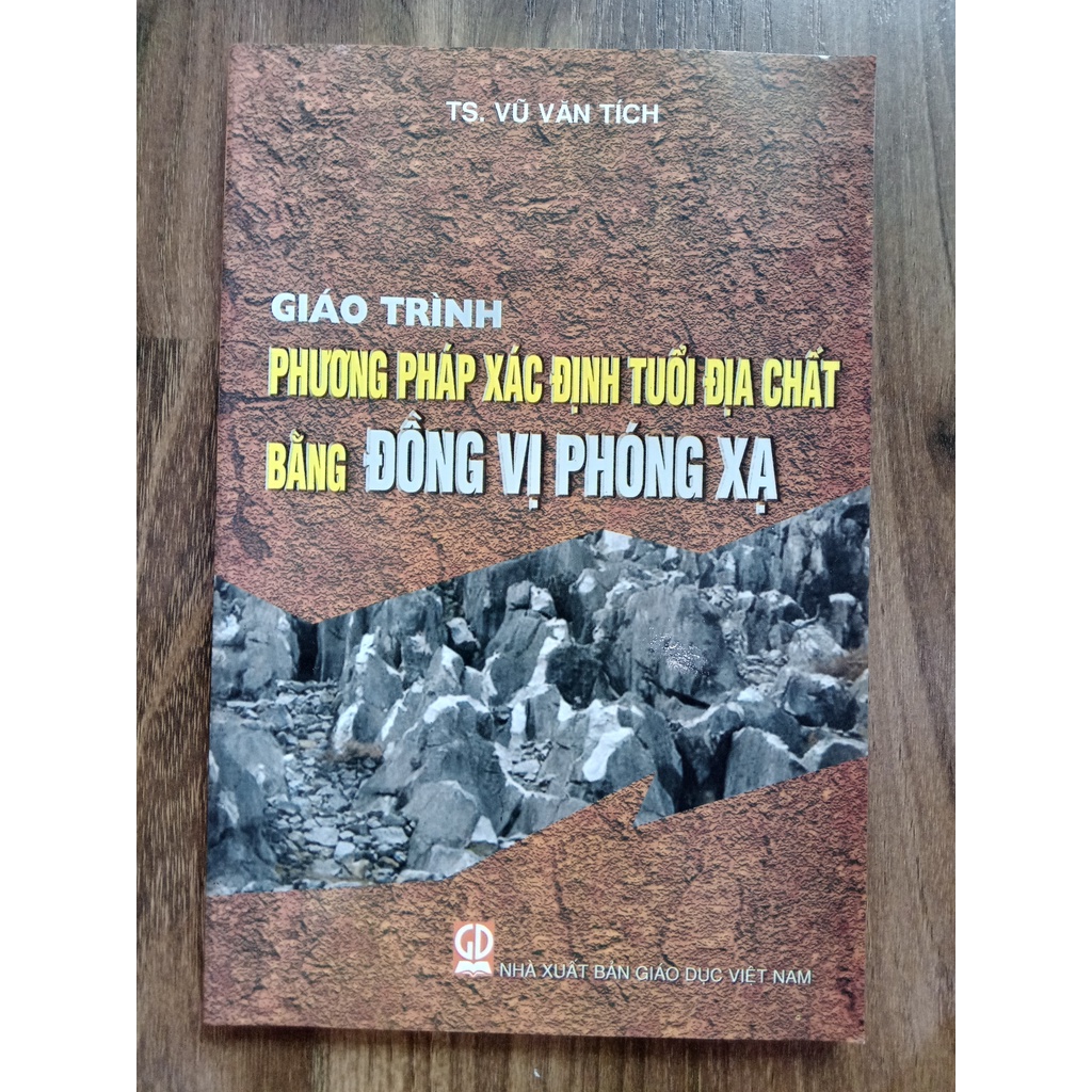 Sách - Giáo Trình Phương Pháp Xác Định Tuổi Địa Chất Bằng Đồng Vị Phóng Xạ (DN)
