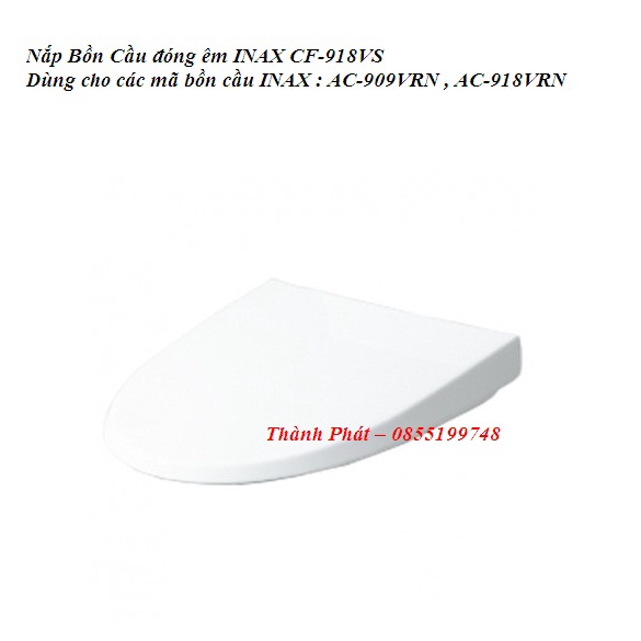 [CHÍNH HÃNG] Nắp Bồn Cầu đóng êm INAX CF918VS, dùng cho các mã bồn cầu INAX AC-909VRN , AC-918VRN
