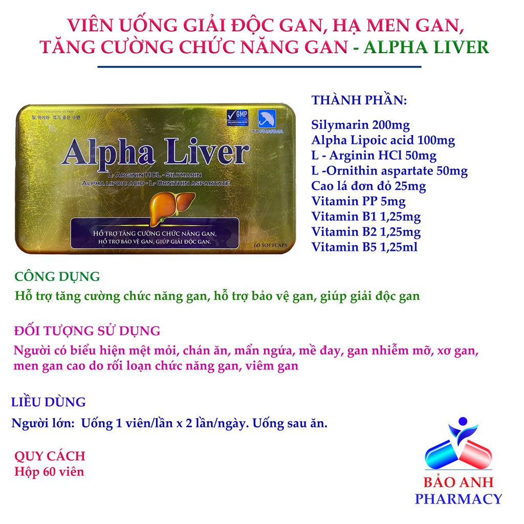 Viên bổ gan, giải độc gan cao cấp giúp mát gan, hạ men gan, giảm mụn, tránh mề đay, ngứa, giải rượu - Alpha Liver 60viên