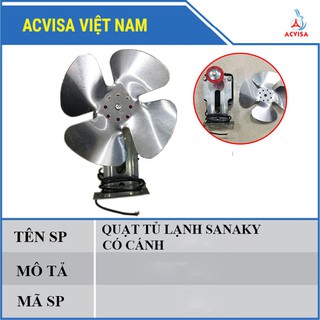 Quạt Tủ Lạnh Hãng Sanaky (Có Cánh)