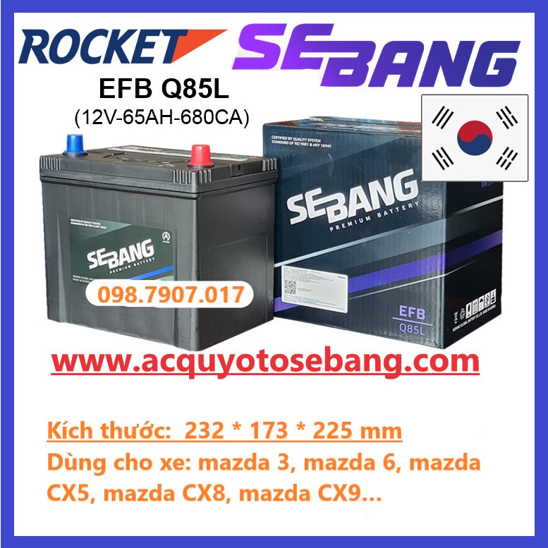 ẮC QUY ô tô SEBANG / ROCKET EFB Q85 12V  65AH cho xe mazda 3, mazda 6, mazda CX5, mazda CX8, mazda CX9