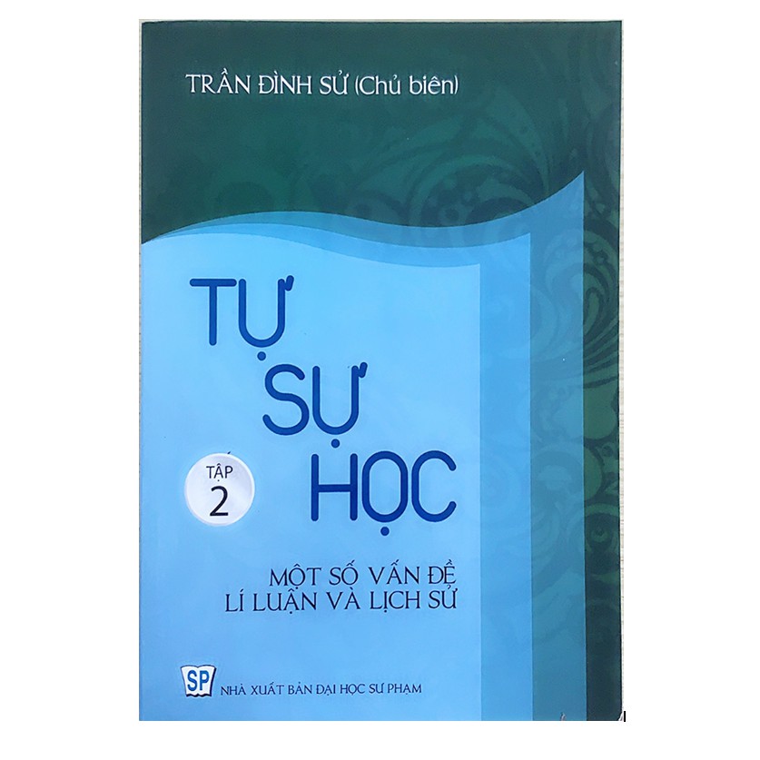 Sách - Tự Sự Học Tập 2: Một số vấn đề Lí luận và Lịch sử