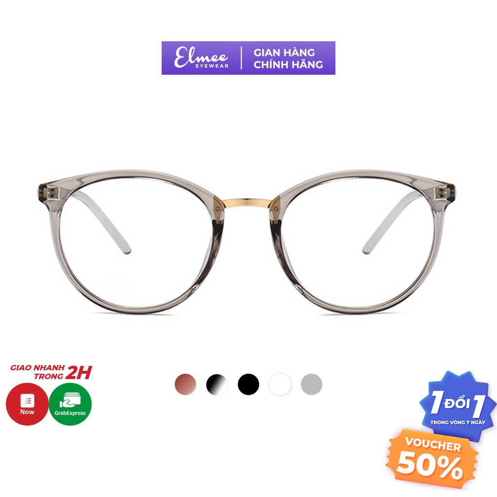 Gọng kính cận tròn Elmee E208 gọng nhựa dẻo trong suốt, có cắt mắt cận