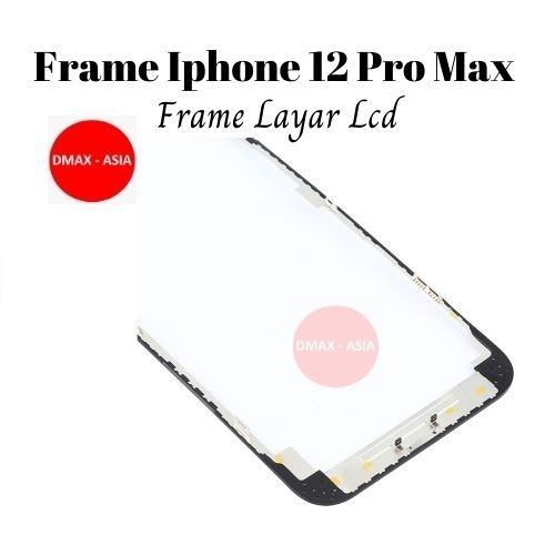 Khung Màn Hình Điện Thoại Chất Lượng Cao Thay Thế Cho Iphone 12 Pro Max