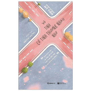 Sách - vô tình thương nhớ, cố tình thương nhau