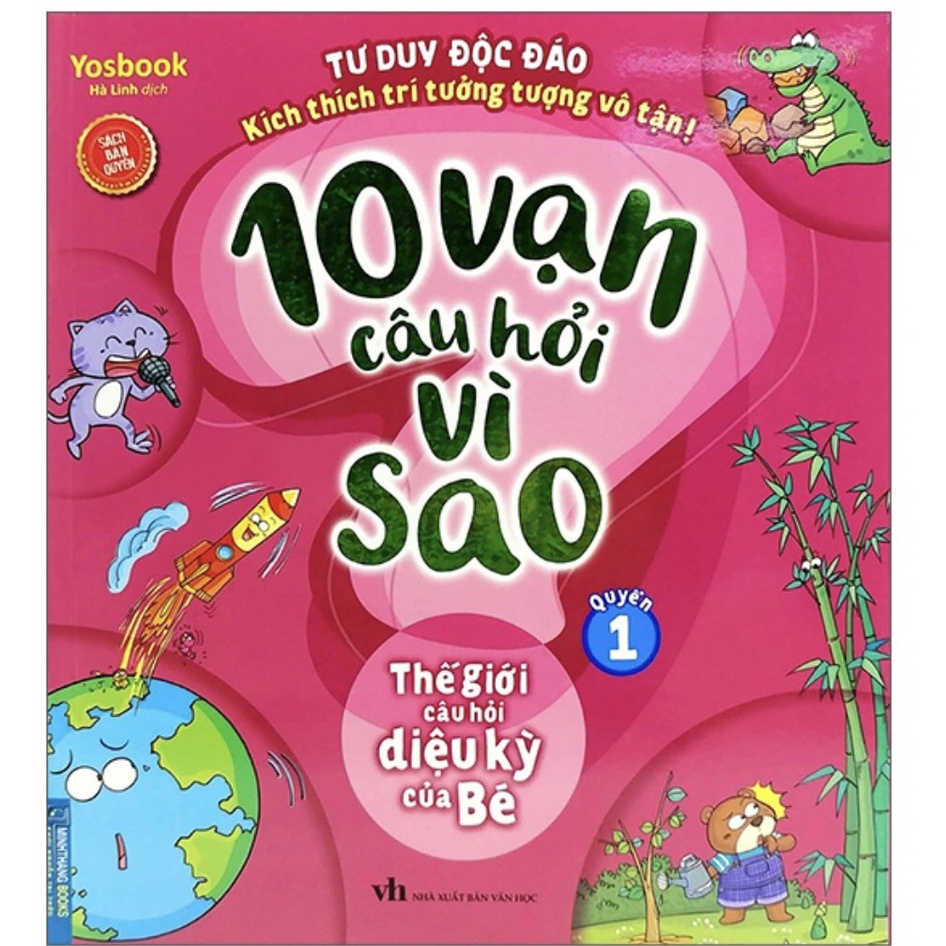 Sách - 10 vạn câu hỏi vì sao - Thế giới câu hỏi diệu kỳ của bé (quyển 1)