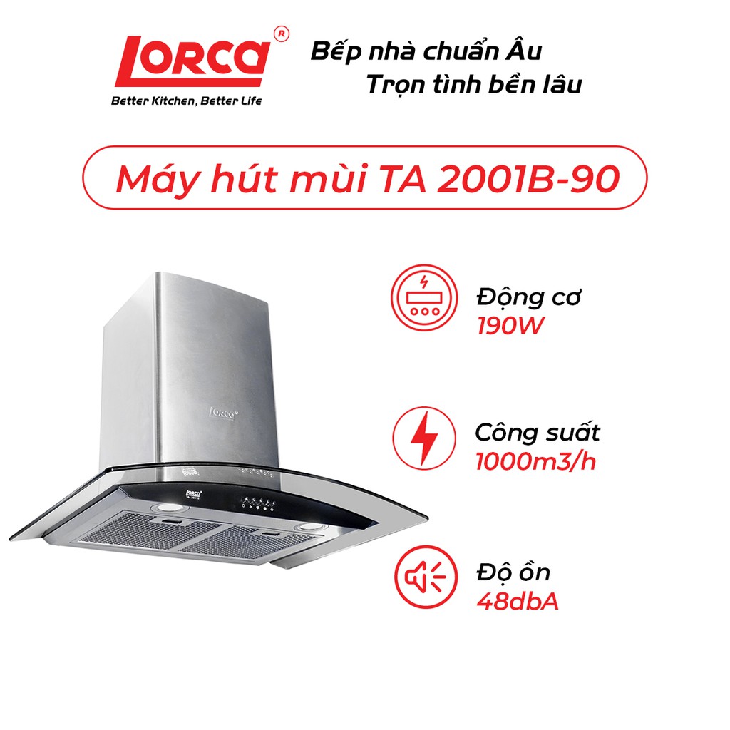 Máy hút mùi Lorca TA 2001B -90 cm (48 dbA) - Bảo hành 3 năm