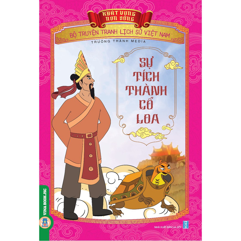 Sách - Bộ Truyện Tranh Lịch Sử Việt Nam - Khát Vọng Non Sông _ Sự Tích Thành Cổ Loa