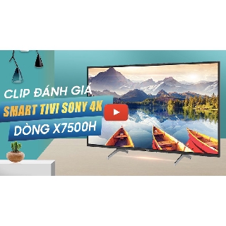 Android tivi sony 4k 43 inch kd-43x7500h mới 2020