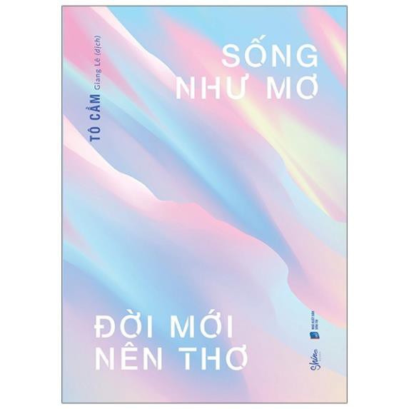 Sách - Sống Như Mơ Đời Mới Nên Thơ - AZVietNam
