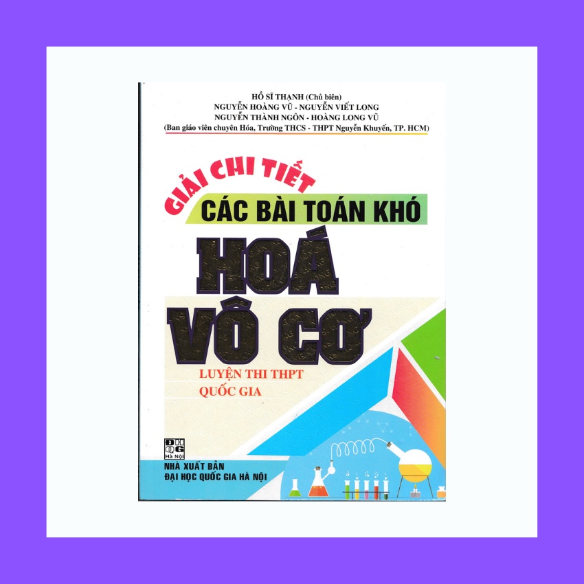 Sách - Giải Chi Tiết Các Bài Toán Khó Hóa Vô Cơ