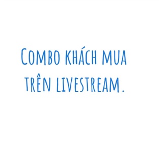 Combo khách lựa live