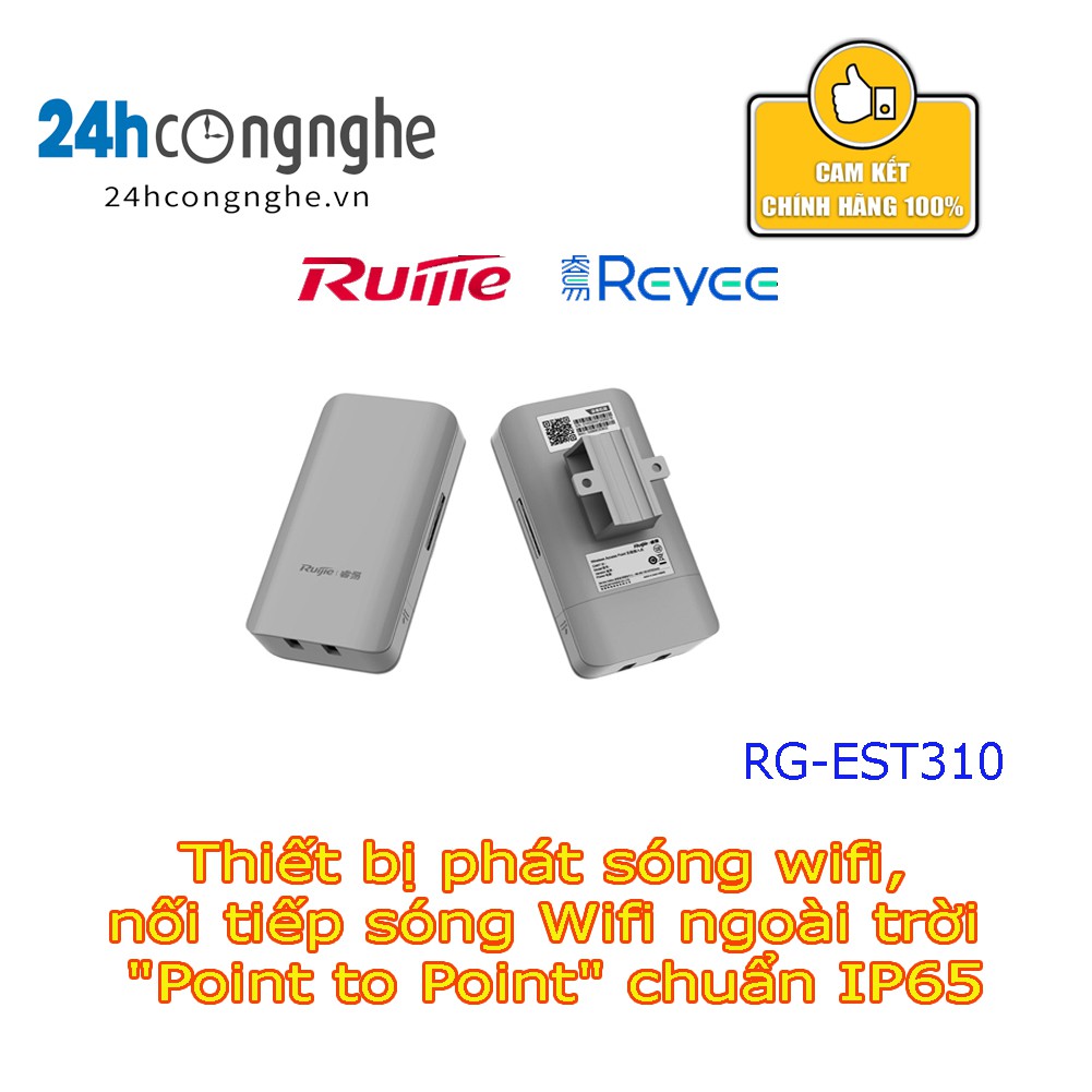 Thiết bị RG-EST310 phát sóng wifi, nối tiếp sóng Wifi ngoài trời "Point to Point" chuẩn IP65