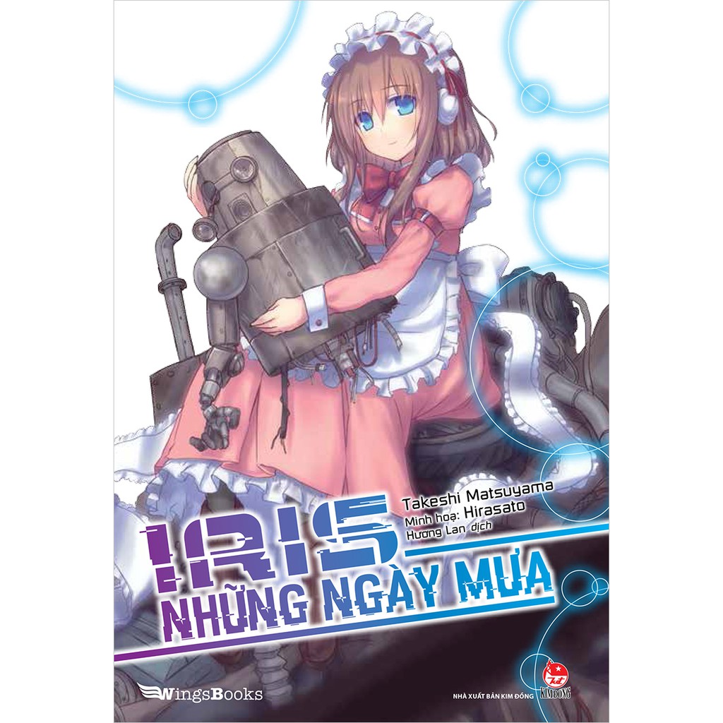 Sách Iris Những ngày mưa - Light Novel WingsBooks - NXB Kim Đồng