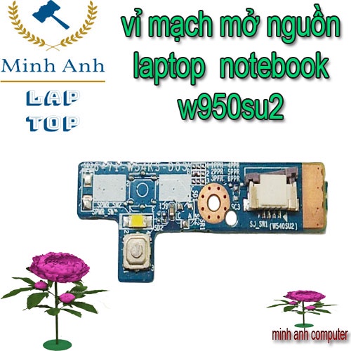 vỉ mạch mở nguồn laptop notebook w950su2