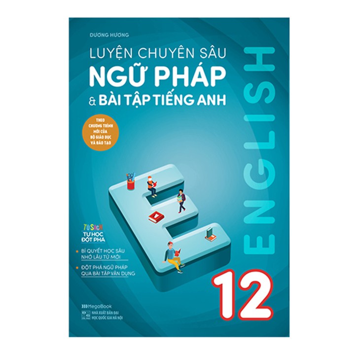 [Mã LIFEMALL995 giảm 10% đơn 99K] Luyện chuyên sâu ngữ pháp và bài tập tiếng Anh 12