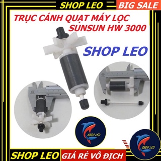Trục thay thế cho lọc sunsun HW 3000 - Cánh quạt lọc HW3000 - Phụ kiện thay thế lọc Sunsun HW3000  -Shopleo