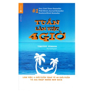Sách - Tuần Làm Việc 4 Giờ (Tái Bản Mới Nhất) - Thái Hà