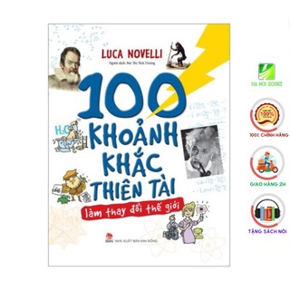 Sách - 100 Khoảnh Khắc Thiên Tài Làm Thay Đổi Thế Giới - NXB Kim Đồng