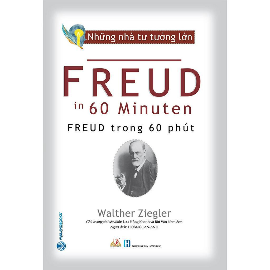 Sách Những Nhà Tư Tưởng Lớn - FREUD Trong 60 Phút