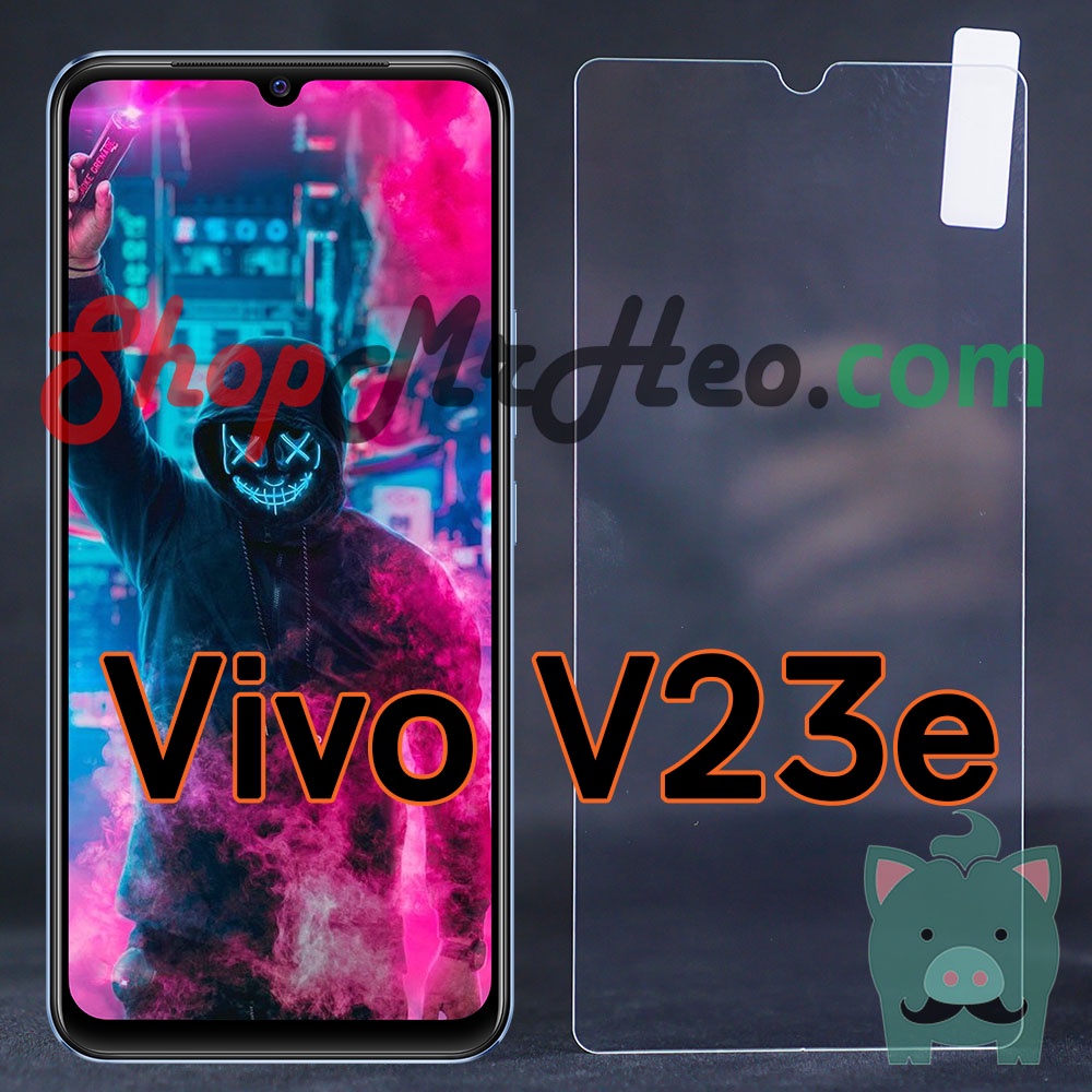 Dán Kính Cường Lực Vivo V23 5G - V23e - Vivo V21 - Vivo V20 - V20 SE