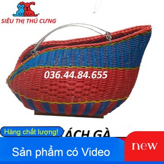 GIỎ XÁCH GÀ CHỌI - GIỎ ĐỰNG GÀ