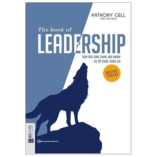 Sách The Book Of Leadership Dẫn Dắt Bản Thân, Đội Nhóm Và Tổ Chức Vươn Xa MCBU8400