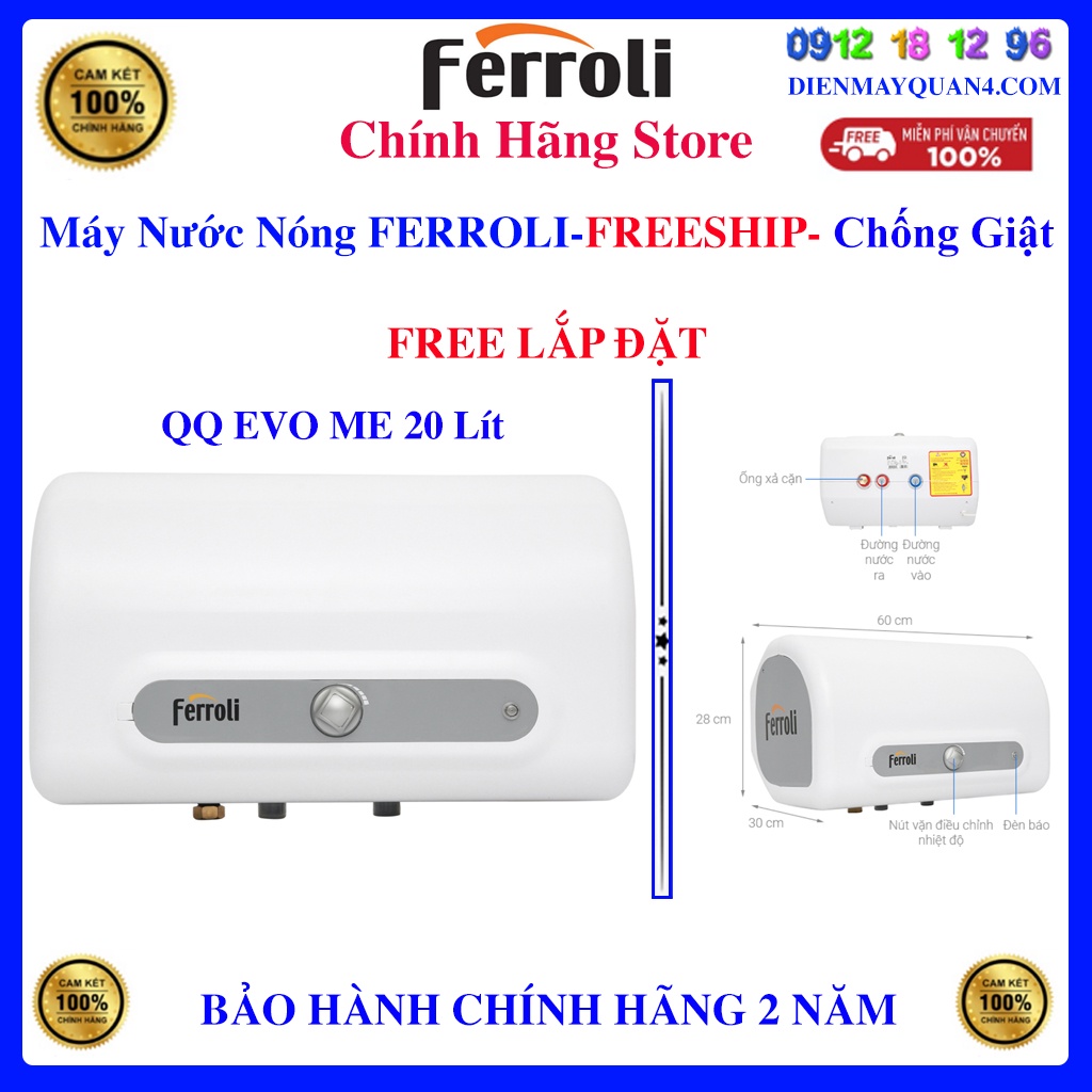 MÁY NƯỚC NÓNG GIÁN TIẾP CHỐNG GIẬT FERROLI QQ EVO ME 20 LÍT - FERROLI QQ ME 20L - FERROLI QQ EVO 20 LÍT ME