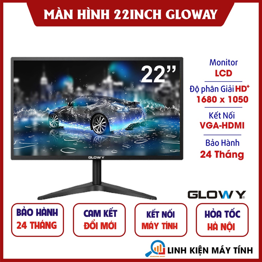 Màn hình chính hãng Gloway 22&quot;. Mới 100%, Bảo hành 2 năm !!!