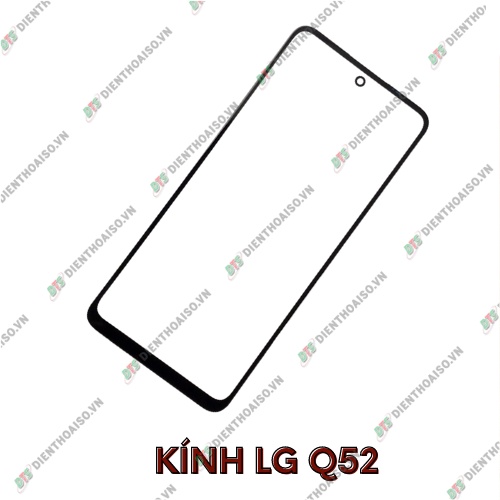 Kính lg q52 ,kính thay thế trên máy lg q52 (kính ép)