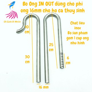 Bộ ống in out phi 16 bằng inox ống ra vào cho hồ cá thúy sinh