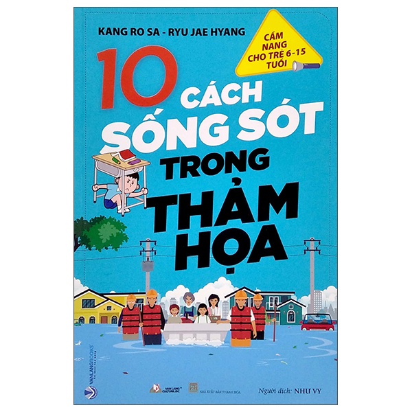 Sách - Cẩm Nang Cho Trẻ Từ 6 -15 Tuổi - 10 Cách Sống Sót Trong Thảm Họa
