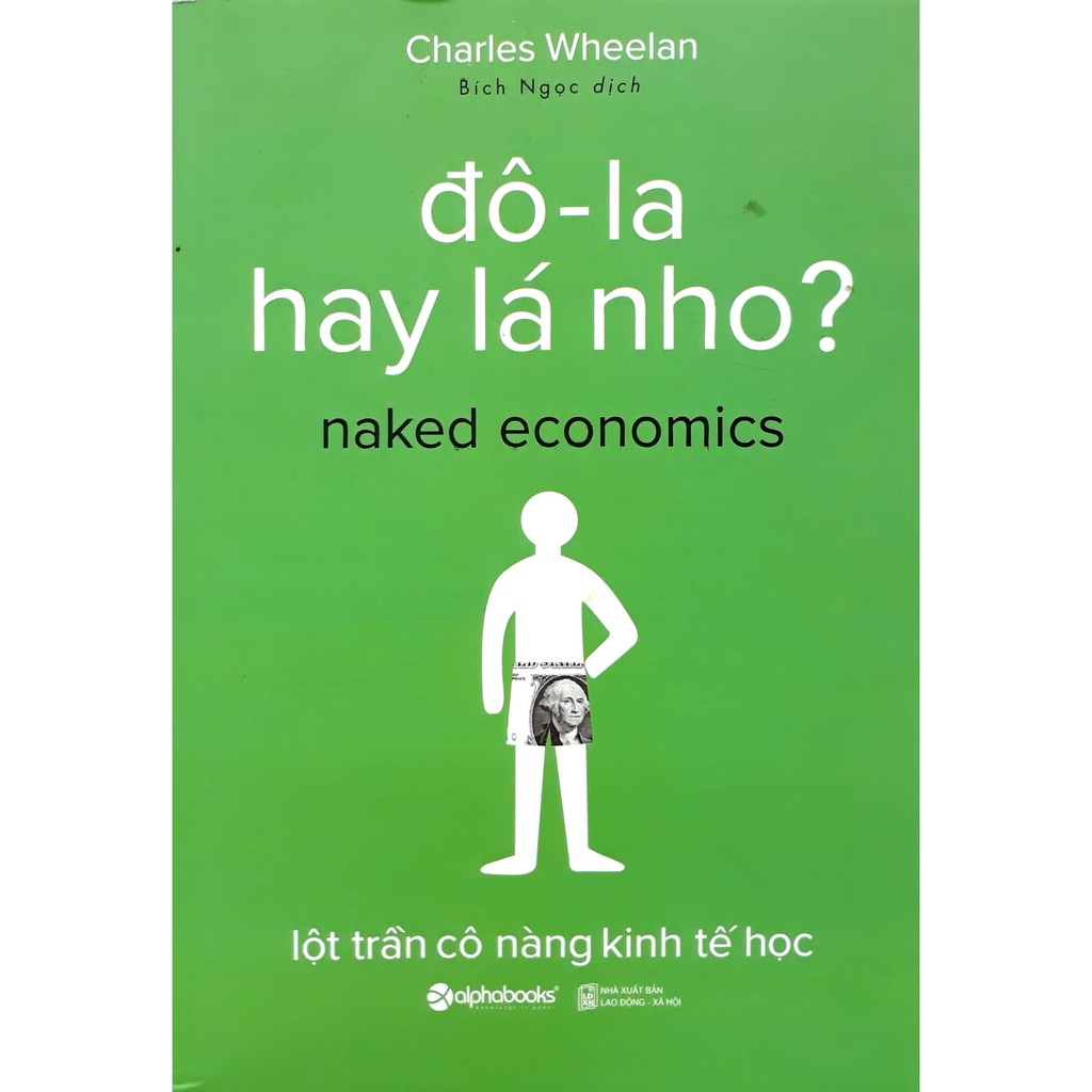 Sách - Đô - La Hay Lá Nho? - Tác giả Charles Wheelan