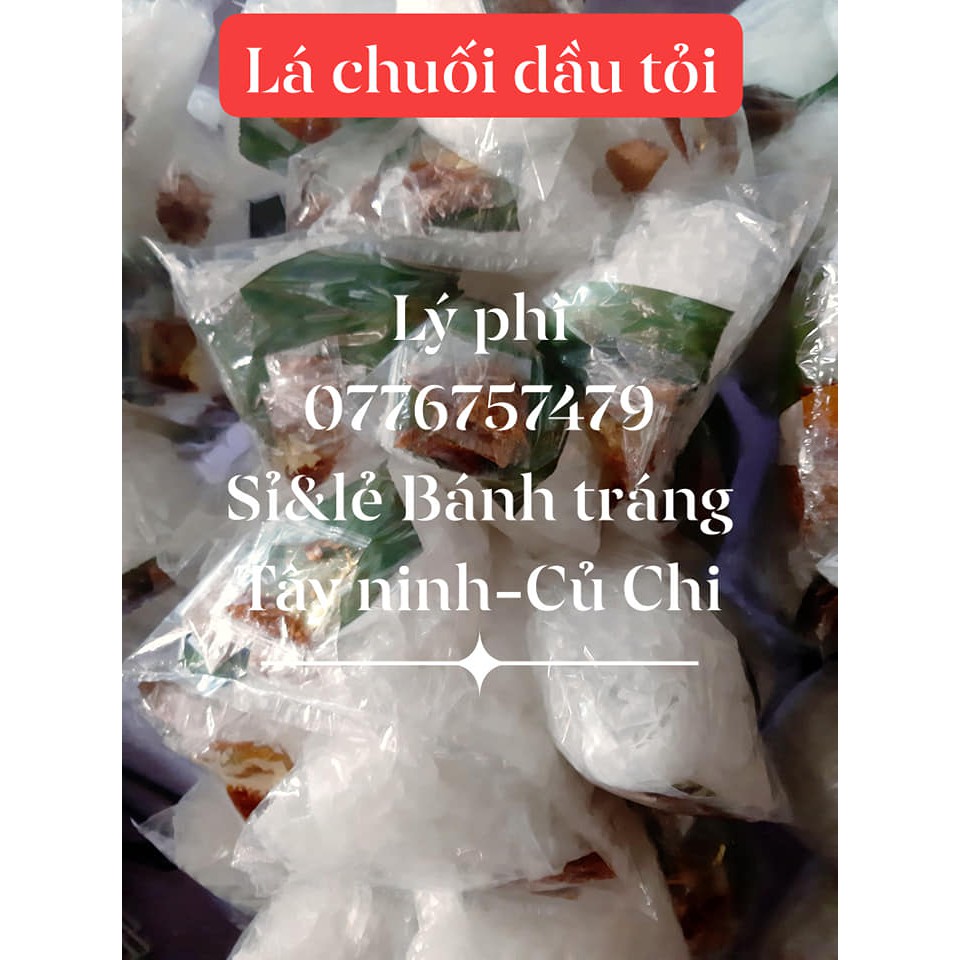 Sỉ bánh tráng là chuối tỏi hành phi 10 bịch