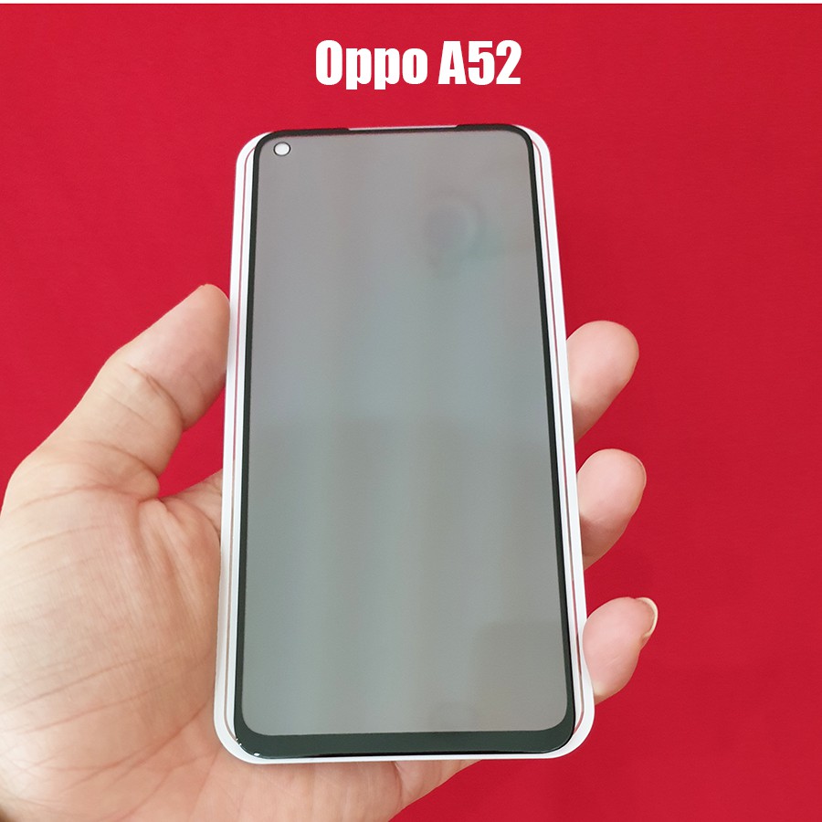 Kính cường lực chống nhìn trộm full màn hình Oppo A52 (tặng miếng lau màn hình)