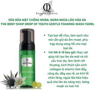 Sữa rửa mặt chống nhăn da, lão hóa da the body shop drops of youth 150ml