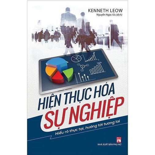 Sách Minh Long - Hiện thực hóa sự nghiệp: Hiểu rõ thực tại, hướng tới tương lai (Bìa cứng)