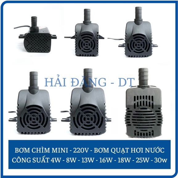 Bơm chìm mini, 4W 8W 13W 16W 18W 25W 30W điện 220V, Bơm quạt hơi nước, Bể cá thủy sinh, Hòn non bộ, Thác nước