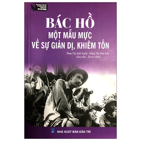 Sách Bác Hồ - Một Mẫu Mực Về Sự Giản Dị, Khiêm Tốn | BigBuy360 - bigbuy360.vn
