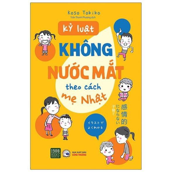 Sách - Kỷ luật không nước mắt theo cách của mẹ Nhật [1980 Books]