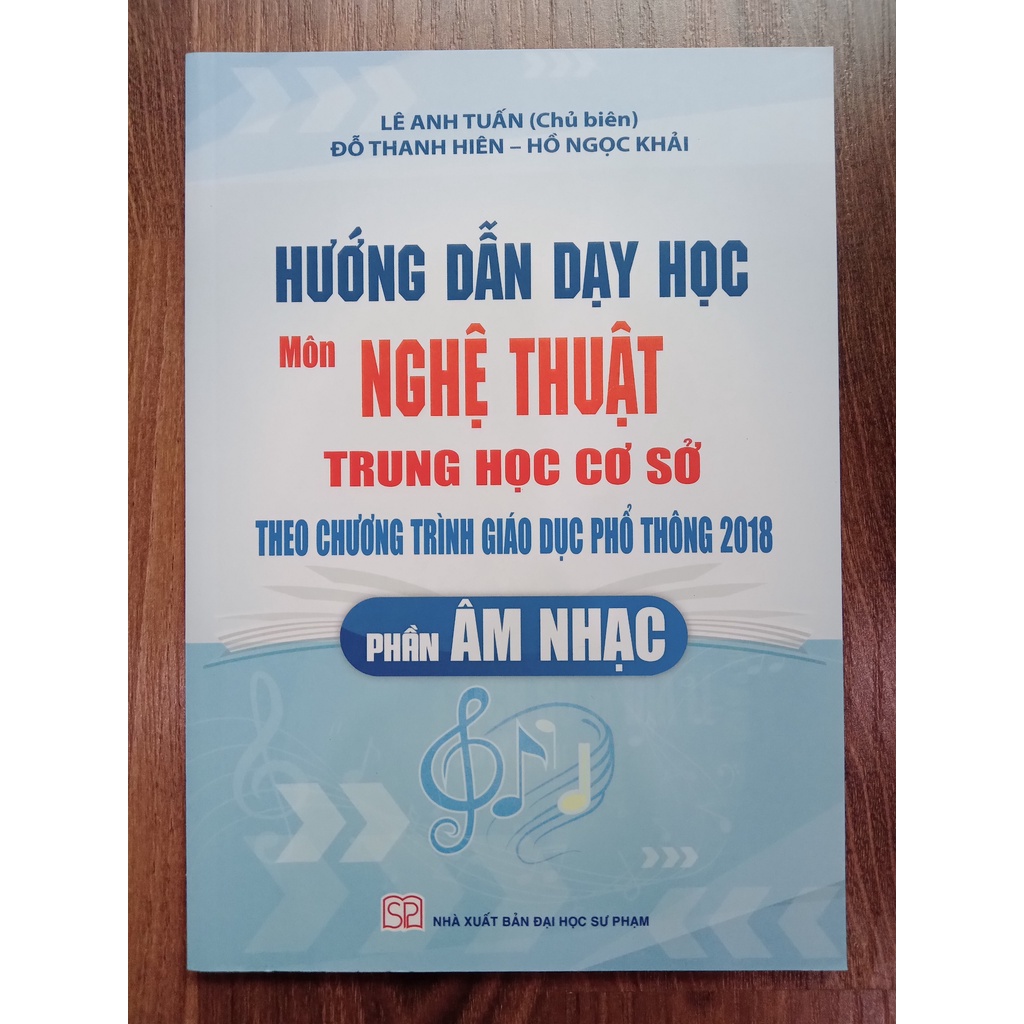 Sách-Hướng Dẫn Dạy Học Môn Nghệ Thuật THCS Theo Chương Trình Giáo Dục Phổ Thông 2018 - Phần Âm Nhạc