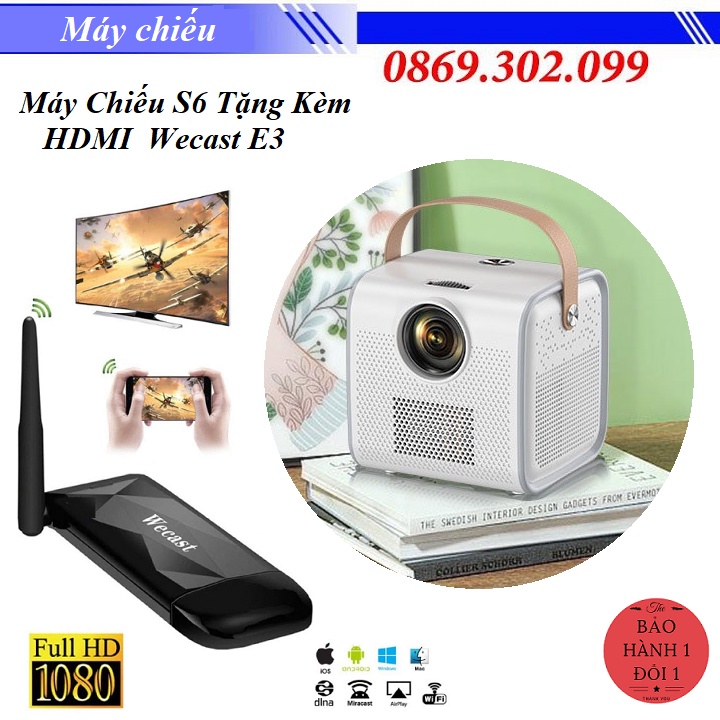 [ Chính hãng ] Máy Chiếu Mini Chạy Android S6 Cho Máy Tính, Laptop, Điện Thoại Tặng Kèm HDMI Không Dây Wecast E3